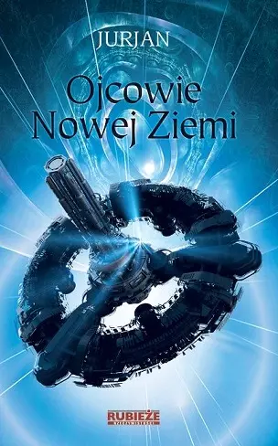 Rubieże Rzeczywistości. Ojcowie nowej Ziemi - Książki