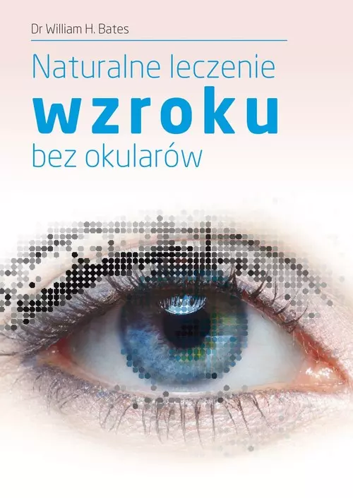 Naturalne leczenie wzroku bez okularów - Książki