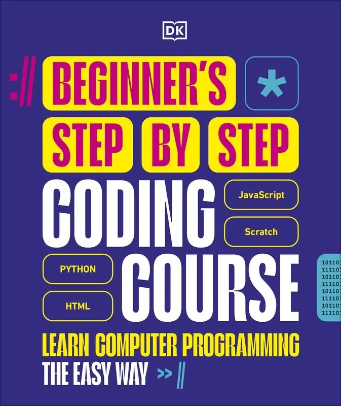 Beginner's Step-by-Step Coding Course. Learn Computer Programming the Easy Way - Książki