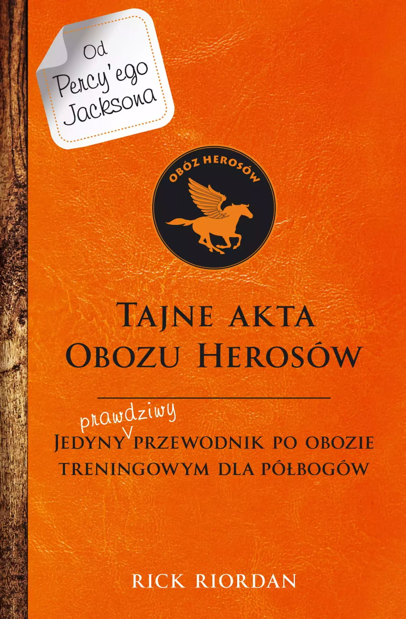 Percy Jackson i bogowie olimpijscy. Tajne akta Obozu Herosów. Jedyny prawdziwy przewodnik po obozie treningowym dla półbogów - Książki