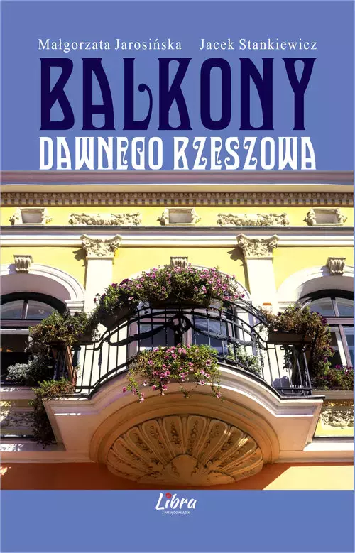 Balkony dawnego Rzeszowa - Książki