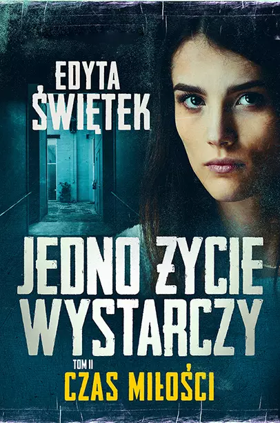 Jedno życie wystarczy. Tom 2. Czas miłości - Książki