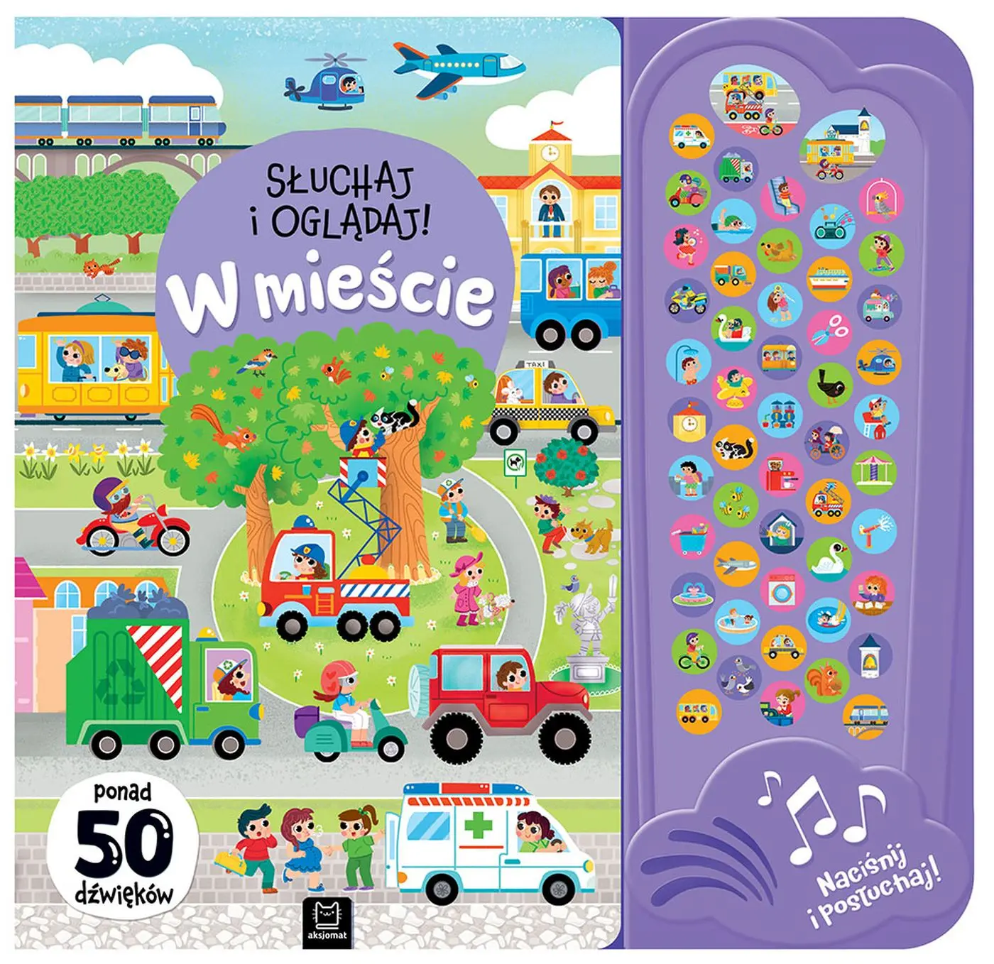 Słuchaj i oglądaj! W mieście. Ponad 50 dźwięków - Książki