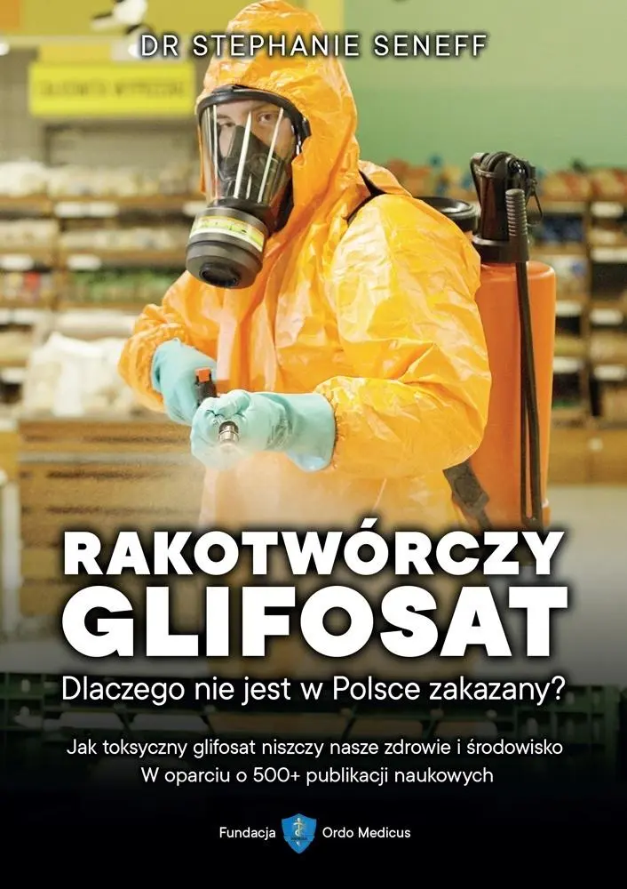Rakotwórczy glifosat. Dlaczego nie jest w Polsce.. - Książki