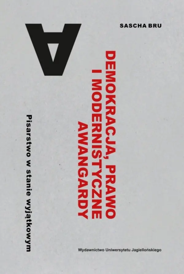 Demokracja, prawo i modernistyczne awangardy. Pisarstwo w stanie wyjątkowym - Książki