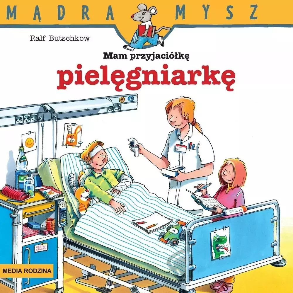 Mądra Mysz. Mam przyjaciółkę pielęgniarkę w.2 - Książki
