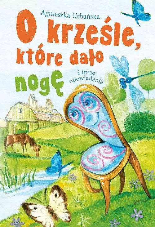 O krześle, które dało nogę i inne opowiadania - Książki