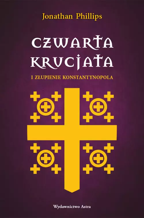 Czwarta krucjata i złupienie Konstantynopola - Książki
