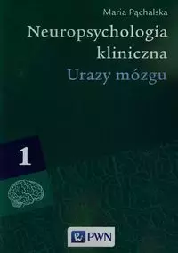 Neuropsychologia kliniczna t.1 - Książki