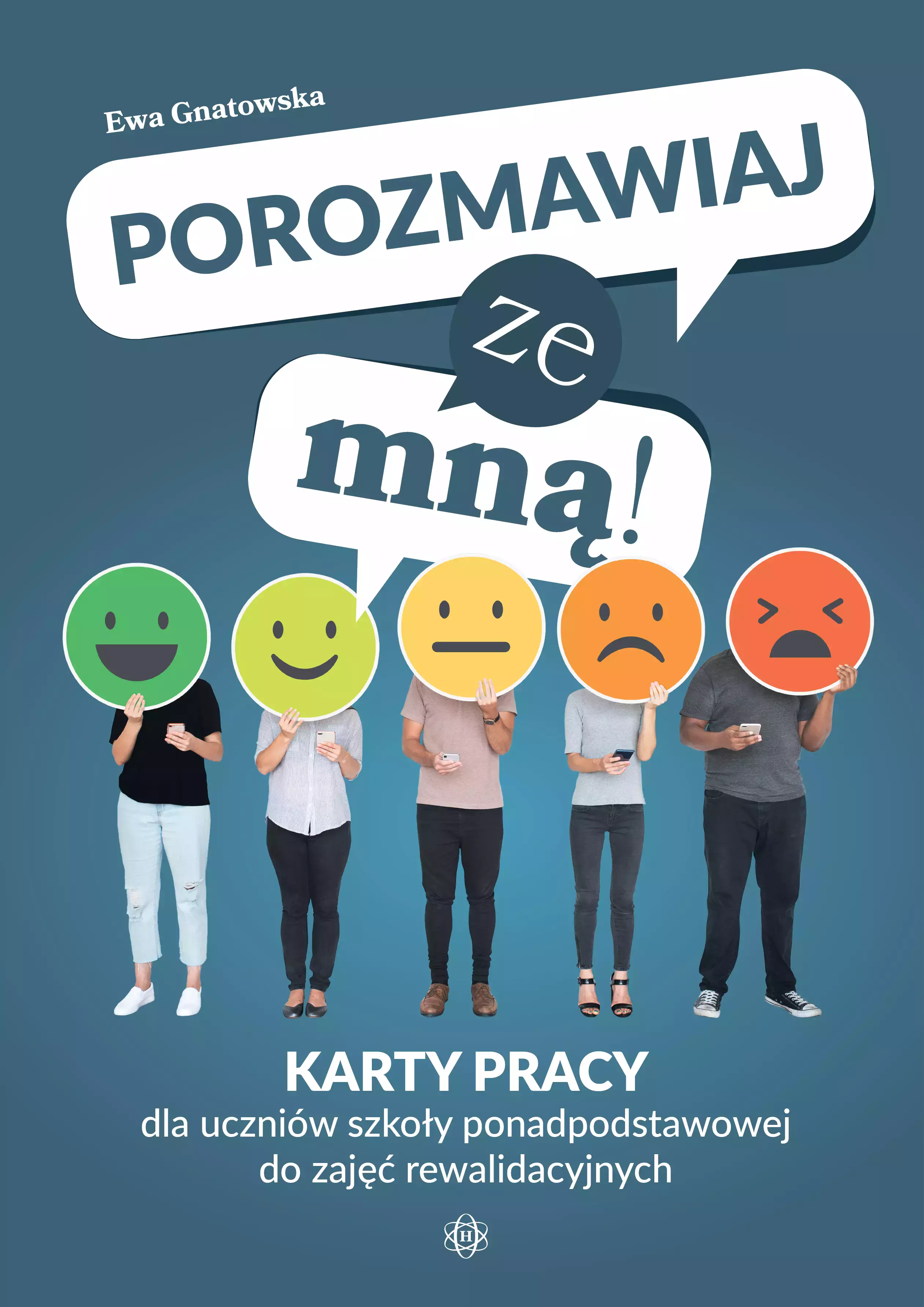 Porozmawiaj ze mną! Karty pracy dla uczniów szkoły ponadpodstawowej do zajęć rewalidacyjnych - Książki