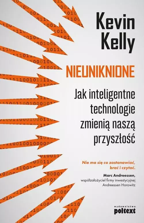 Nieuniknione. Jak inteligentne technologie zmienią naszą przyszłość - Książki