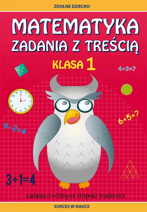 Matematyka. Zadania z treścią. Klasa 1 - Książki