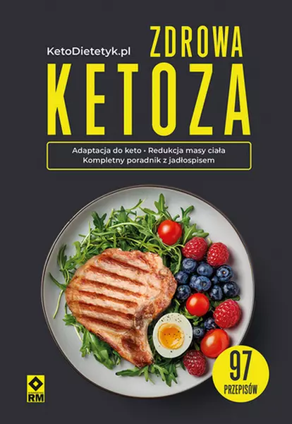 Zdrowa ketoza 97 przepisów - Książki