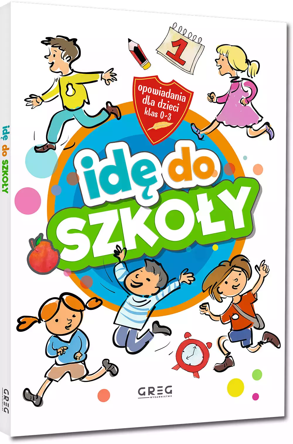 Idę do szkoły. Opowiadania dla dzieci (klasy 0-3) - Książki
