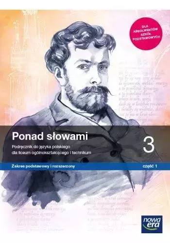 Ponad słowami 3. Część 1. Język polski. Podręcznik dla liceum ogólnokształcącego i technikum. Zakres podstawowy i rozszerzony - Książki