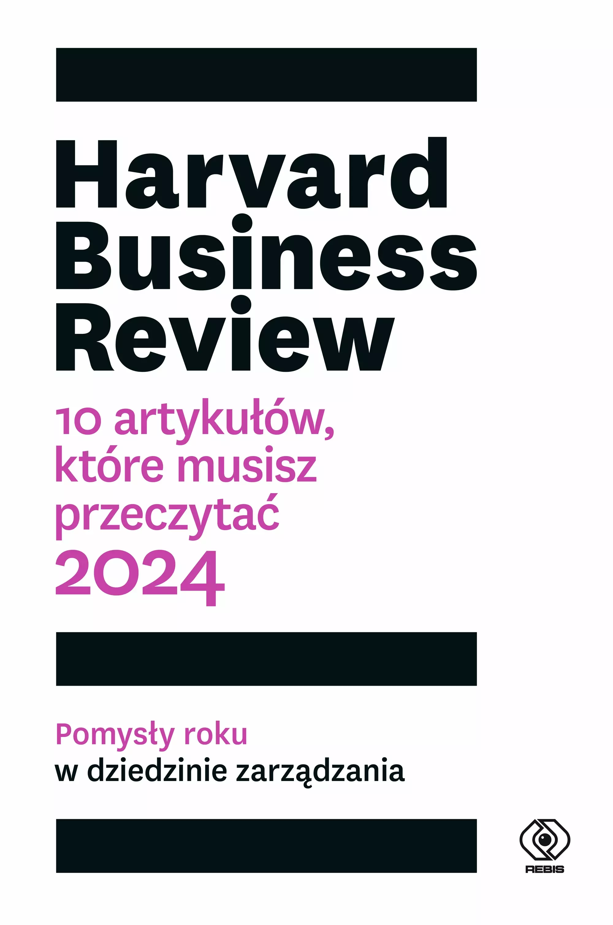 Harvard Business Review. 10 artykułów, które musisz przeczytać. 2024 - Książki