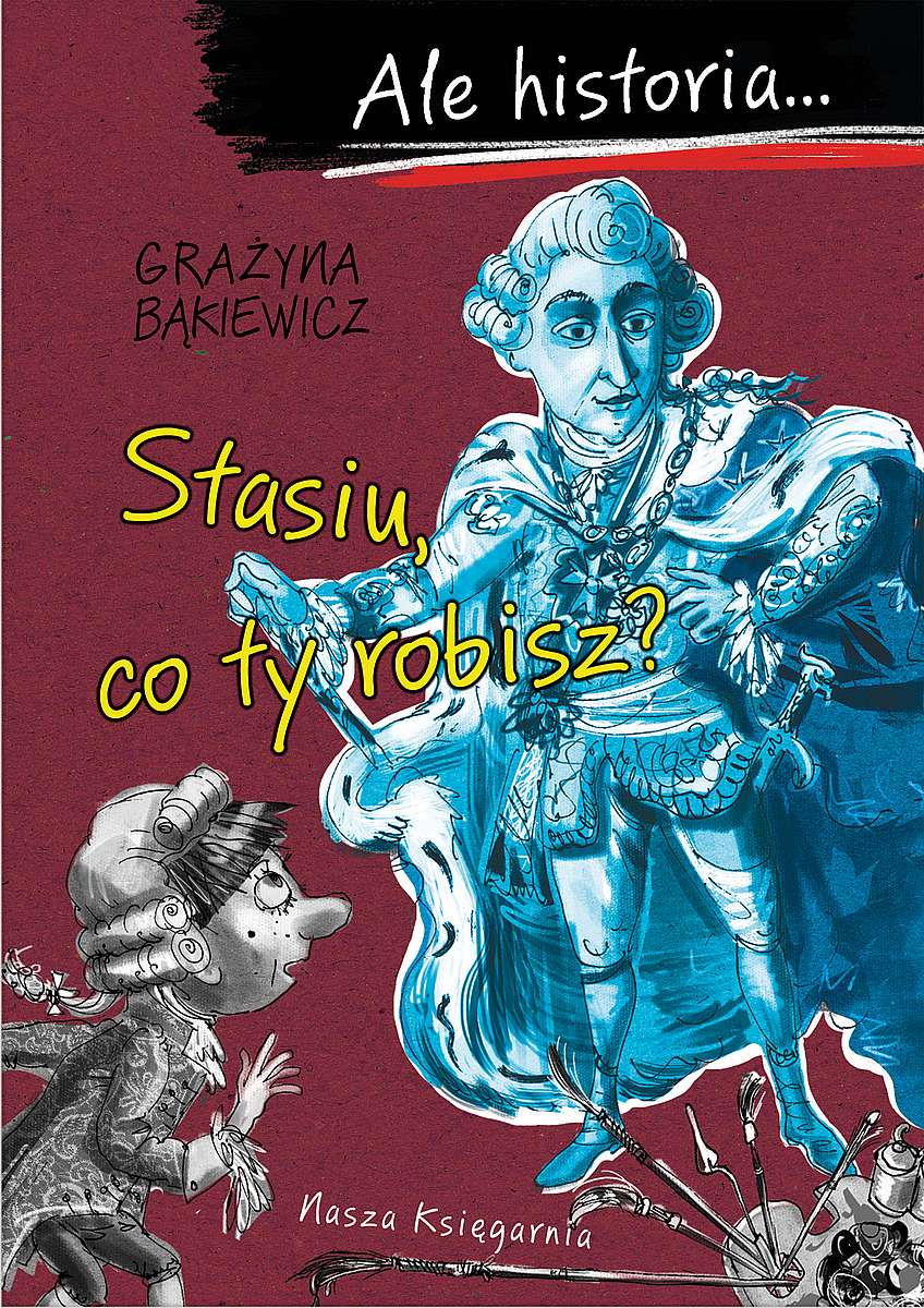 Ale historia.... Stasiu, co ty robisz? - Książki
