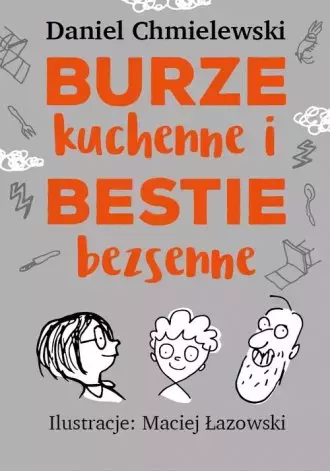 Burze kuchenne i bestie bezsenne. Dla chłopców - Książki