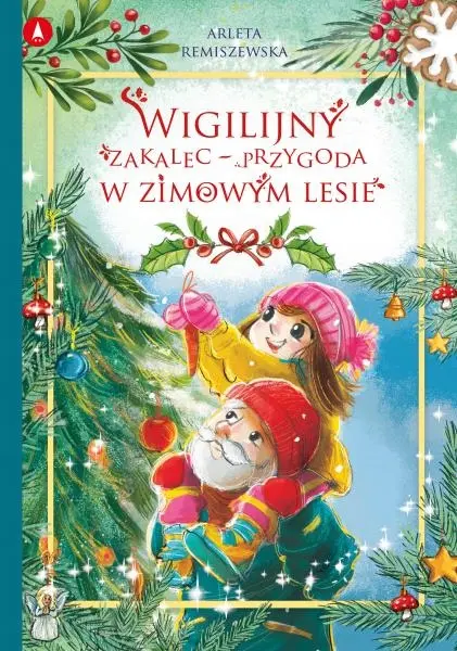 Wigilijny zakalec przygoda w zimowym lesie Książeczka Świąteczna Skrzat - Książki