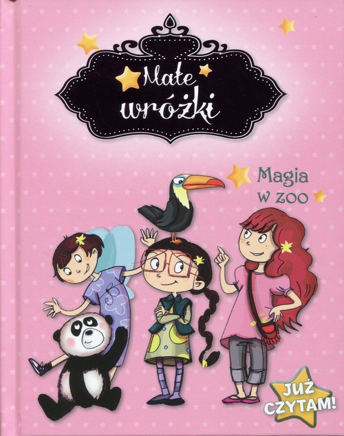 Małe wróżki. Magia w ZOO. Już czytam! - Książki