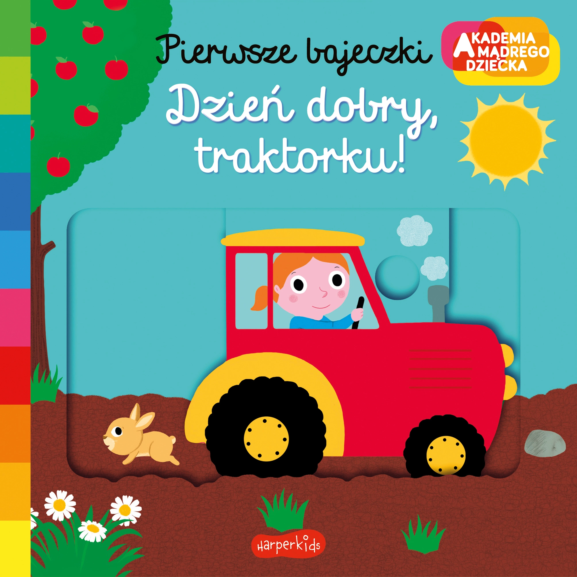 Akademia mądrego dziecka. Pierwsze bajeczki. Dzień dobry, traktorku! - Książki