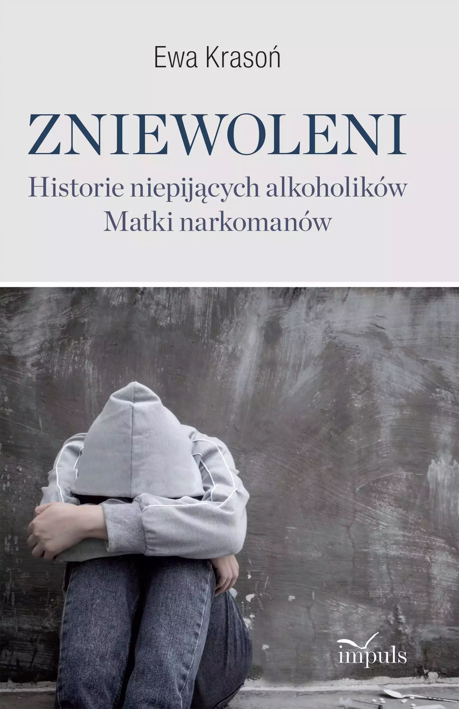 Zniewoleni. Historie niepijących alkoholików - Książki