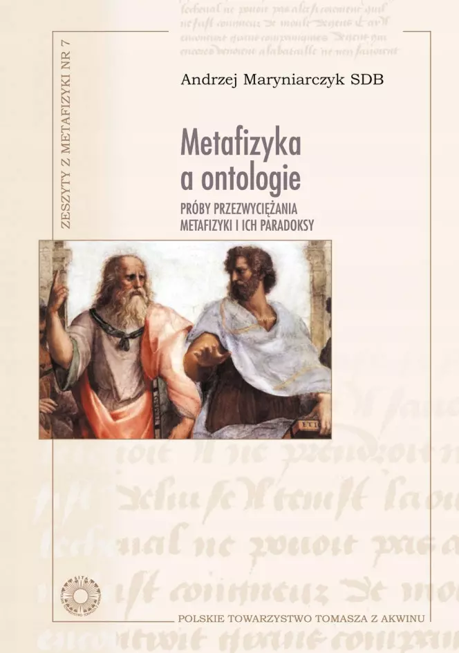 Metafizyka a ontologie. Próby przezwyciężania metafizyki i ich paradoksy - Książki