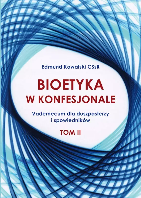 Bioetyka w konfesjonale. Tom 2