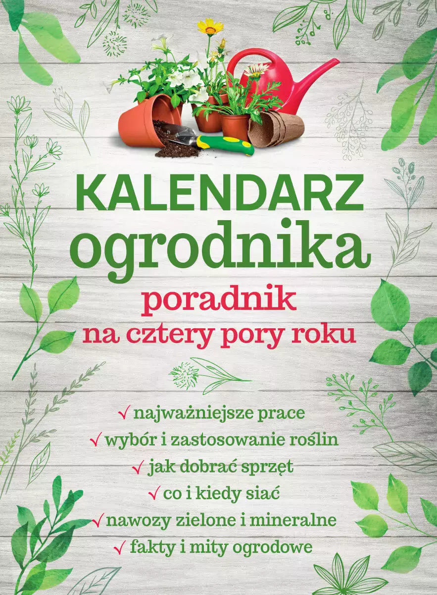 Kalendarz ogrodnika. Poradnik na cztery pory roku - Książki