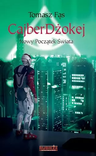 Rubieże Rzeczywistości. Cajber Dżokej. Nowy początek świata - Książki
