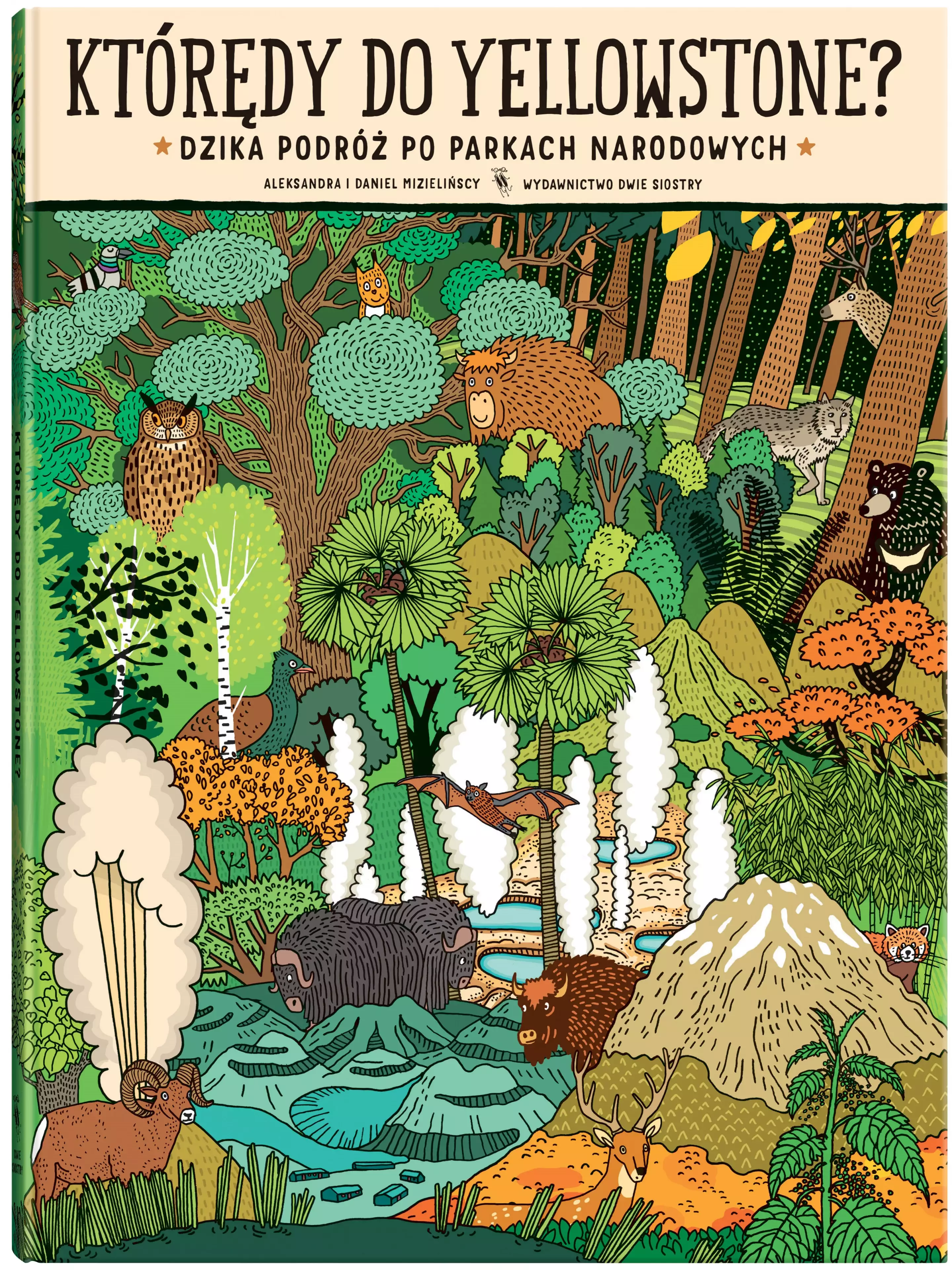 Którędy do Yellowstone? Dzika podróż po parkach narodowych - Książki