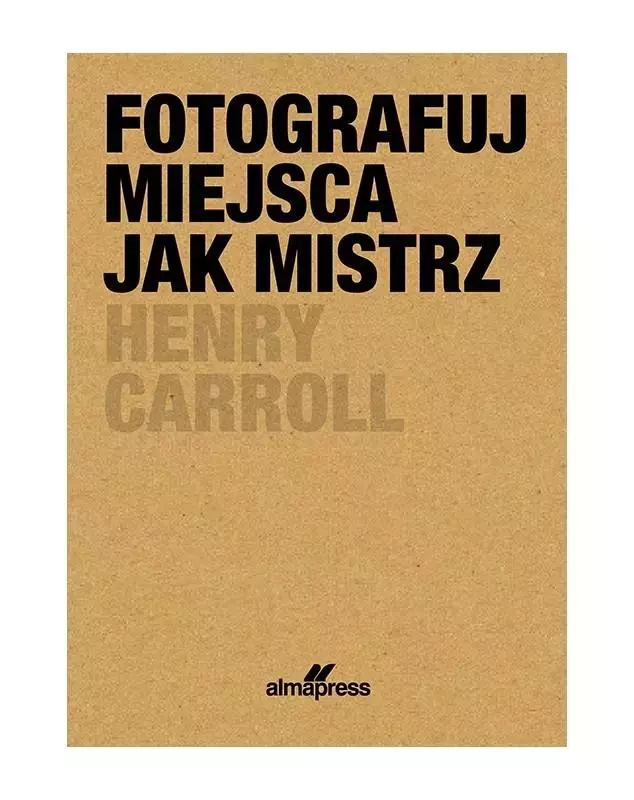 Fotografuj miejsca jak mistrz - Książki