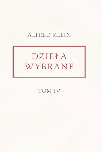 Dzieła wybrane. Tom 4. Alfred Klein - Książki