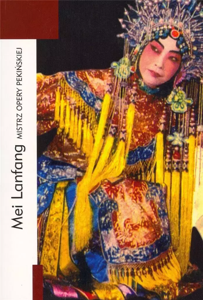 Mei Lanfang. Mistrz opery pekińskiej - Książki