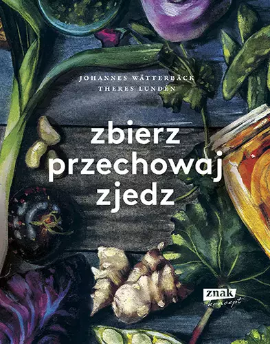 Zbierz, przechowaj, zjedz - Książki