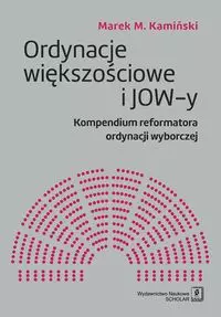 Ordynacje większościowe i JOW-y - Książki