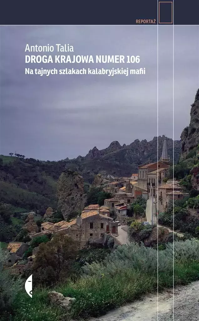 Droga krajowa numer 106. Na tajnych szlakach kalabryjskiej mafii - Książki