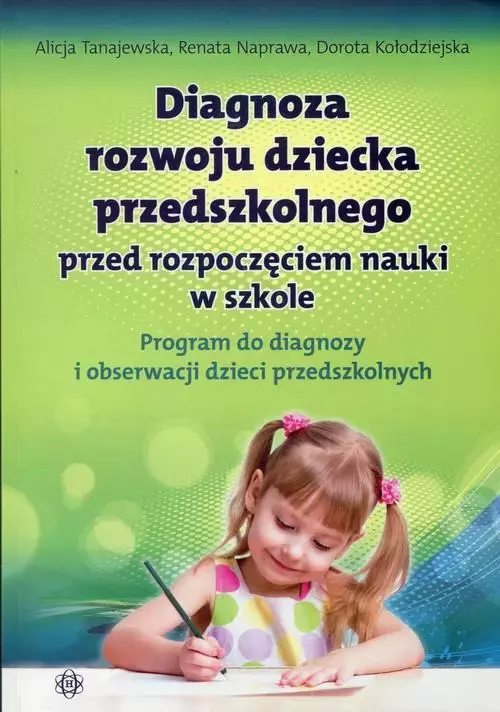Diagnoza rozwoju dziecka przedszkolnego przed rozpoczęciem nauki w szkole - Książki