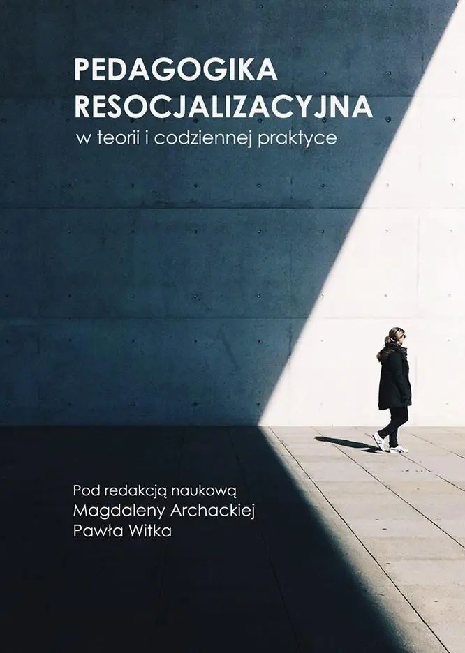 Pedagogika resocjalizacyjna w teorii i... - Książki