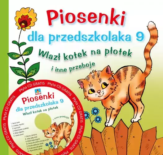 Piosenki dla przedszkolaka. Część 9. Wlazł kotek na płotek + CD - Książki