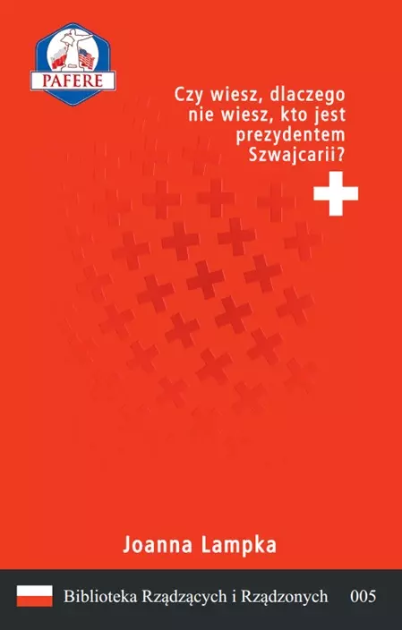 Czy wiesz, dlaczego nie wiesz, kto jest prezydentem Szwajcarii? - Książki