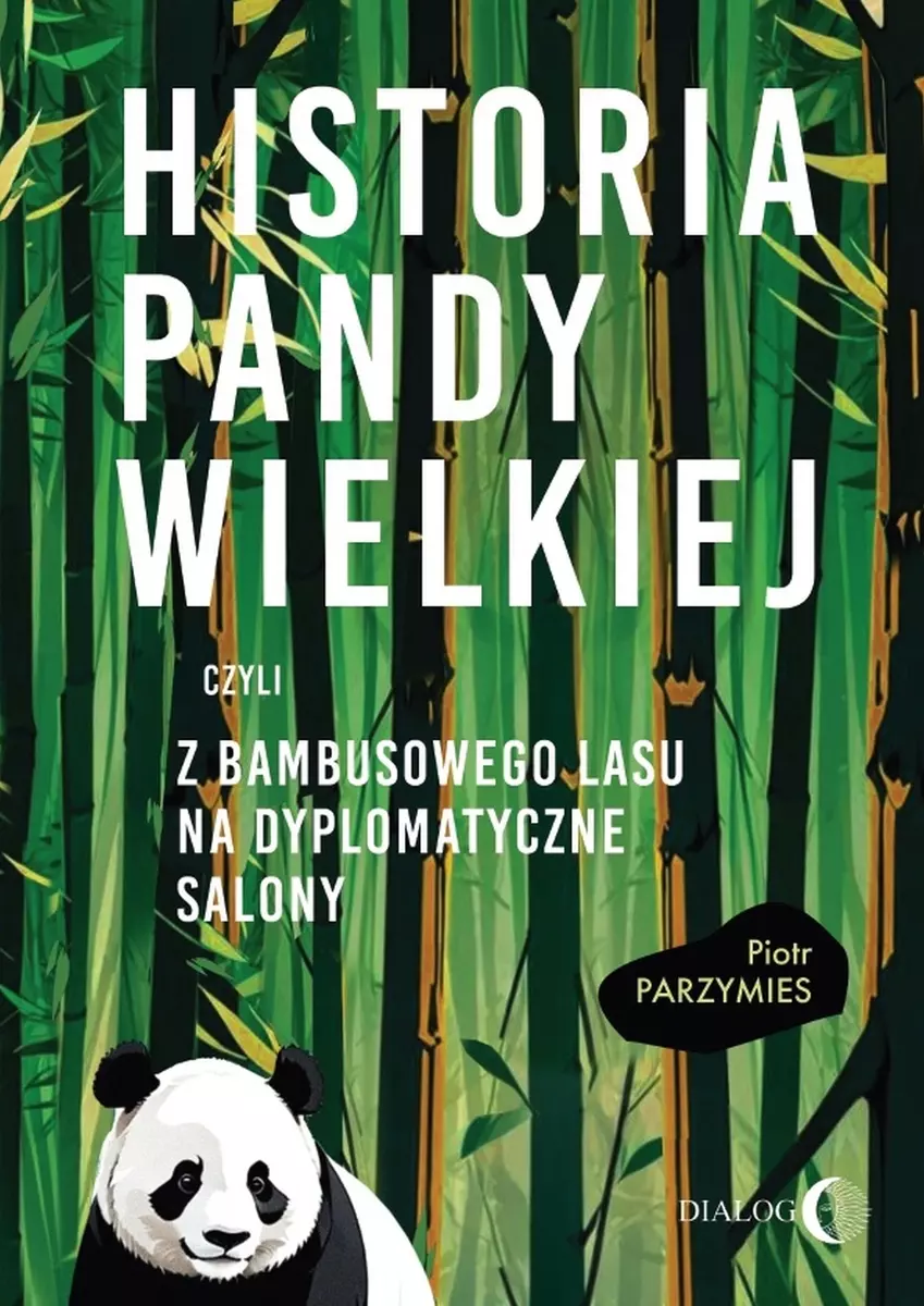 Historia pandy wielkiej, czyli z bambusowego lasu na dyplomatyczne salony - Książki