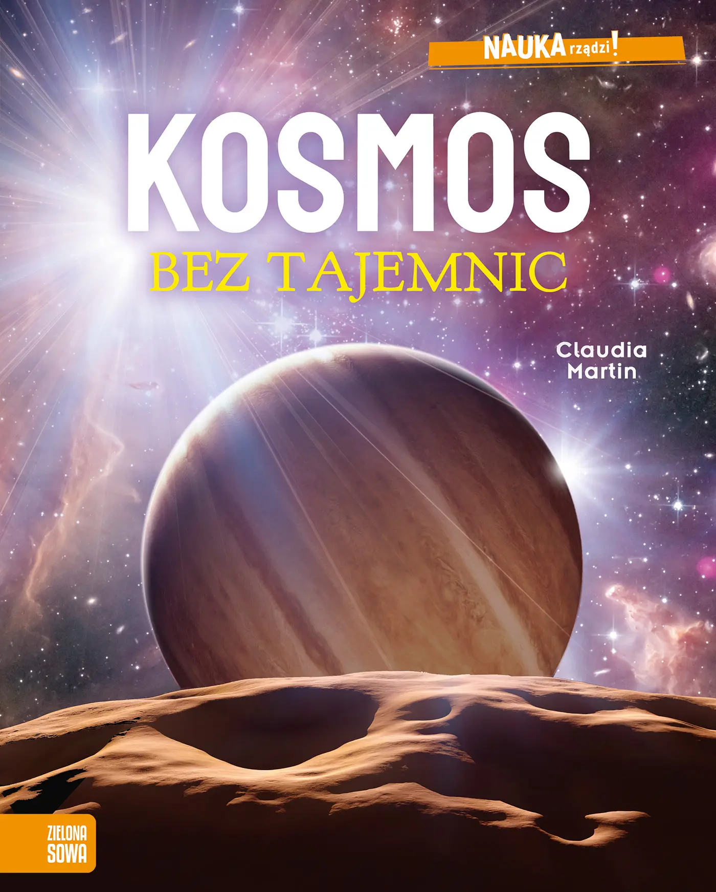 NAUKA rządzi! Kosmos bez tajemnic - Książki