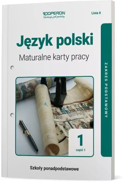 Język polski 1. Linia II. Część 1. Maturalne karty pracy. Zakres podstawowy