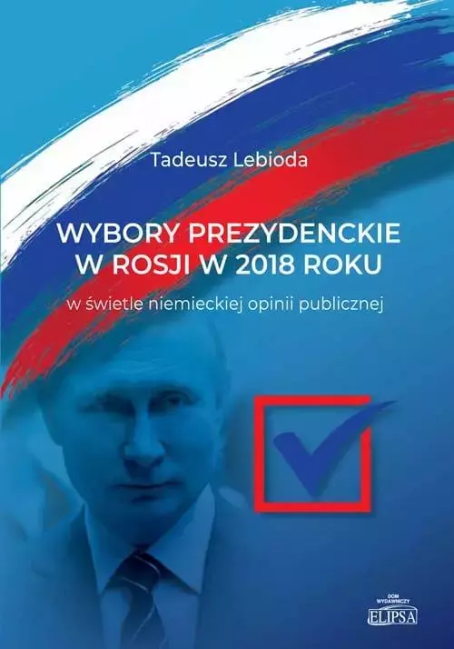 Wybory prezydenckie w Rosji w 2018 roku - Książki