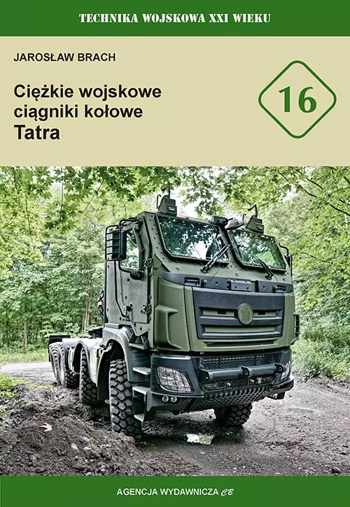Ciężkie wojskowe ciągniki kołowe Tatra tom 16 - Książki