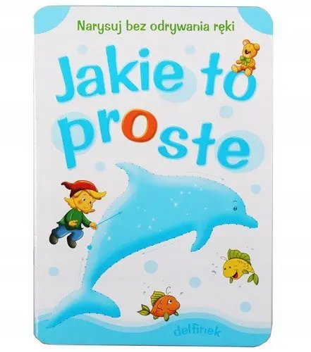 Jakie to proste. Delfinek - Książki
