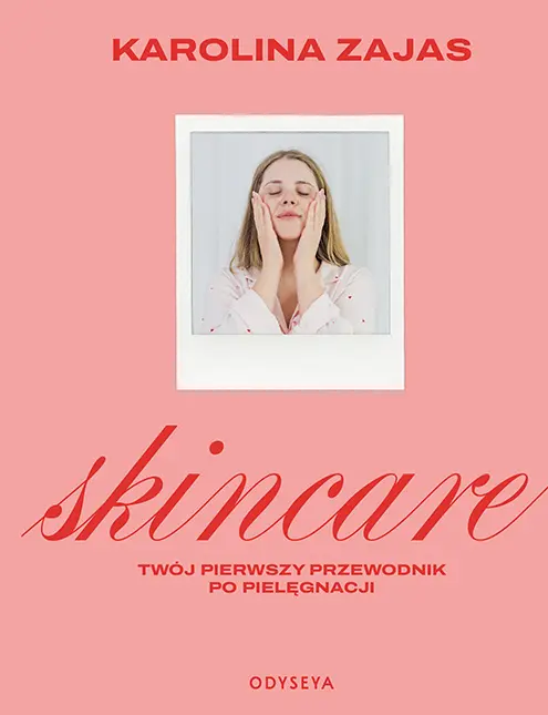 Skincare. Twój pierwszy przewodnik po pielęgnacji - Książki