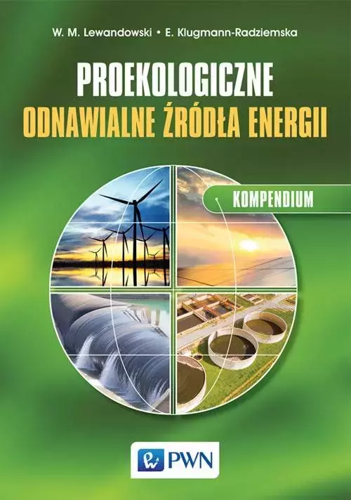 Proekologiczne odnawialne źródła energii. Kompendium - Książki