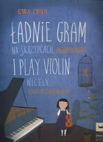 Ładnie gram na skrzypcach - akompaniament - Książki